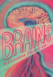 Alexandra Gallant-Lee's Brains Soft Cover nn