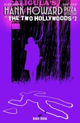 Bad Idea Comics's Hank Howard, Pizza Detective: The Two Hollywoods Issue # 2