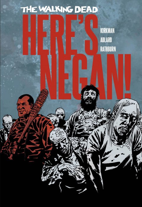 The Walking Dead: Here's Negan! Hard Cover # 1 (Image Comics)