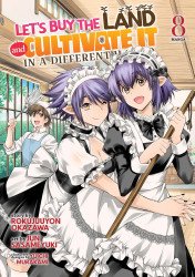 Seven Seas Entertainment's Let's Buy the Land and Cultivate it in a Different World Soft Cover # 8