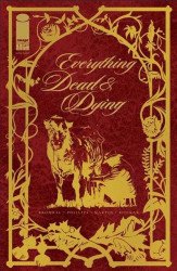 Image Comics's Everything Dead & Dying Issue # 1 - 2nd print