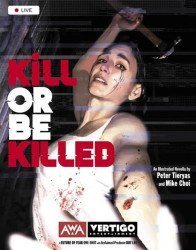 Artists Writers & Artisans's Kill Or Be Killed: A Future Of Fear Issue # 1