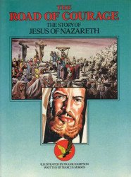 Dragon's Dream's The Road of Courage: The Story of Jesus of Nazareth Hard Cover # 1