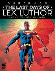 DC Black Label's Superman: The Last Days of Lex Luthor Hard Cover # 1