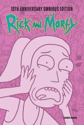 Oni Press's Rick and Morty 10th Anniversary - Omnibus Hard Cover # 3