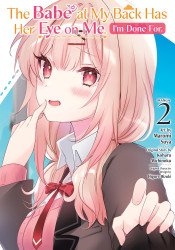 Seven Seas Entertainment's The Babe At My Back Has Her Eye On Me. I'm Done For. Soft Cover # 2