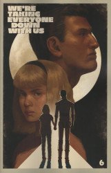 Image Comics's We're Taking Everyone Down With Us Issue # 6c