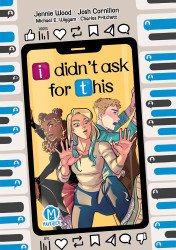 Mad Cave Studios's I Didn't Ask For This Soft Cover # 1