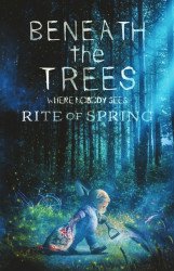 IDW Publishing's Beneath the Trees Where Nobody Sees: Rite of Spring   Issue # 1fortress/sdcc