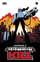 Oni Press's Joe Palmers Destination Kill Issue # 1