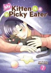 Seven Seas Entertainment's My Kitten is a Picky Eater Soft Cover # 7