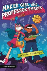 Candlewick Press's Maker Girl and Professor Smarts Hard Cover # 1