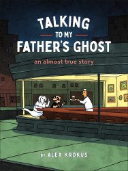 Chronicle Books's Talking to my Fathers Ghost TPB # 1