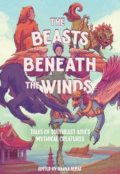 Amulet Books's Beasts Beneath the Winds: Tales of Southeast Asia's Mythical Creatures Hard Cover # 1