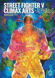 Udon Entertainment's Street Fighter V Climax Arts + Alpha to 6 Hard Cover # 1