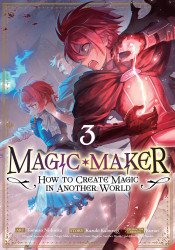 Seven Seas Entertainment's Magic Maker: How to Create Magic in Another World Soft Cover # 3