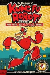 AMP Comics's The Adventures of Kung Fu Robot: How to Make a Peanut Butter, Jelly, and Kung Fu Sandwich Soft Cover # 1