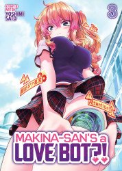 Ghost Ship's Makina-Sans A Love Bot?! Soft Cover # 3