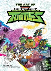 IDW Dark's The Art of: Rise of the Teenage Mutant Ninja Turtles Hard Cover # 1