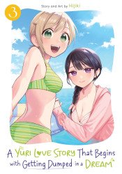 Seven Seas Entertainment's A Yuri Love Story That Begins with Getting Dumped in a Dream Soft Cover # 3