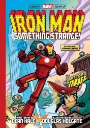 Abrams Fanfare's Mighty Marvel Team-Up: Iron Man - Something Strange Soft Cover # 1