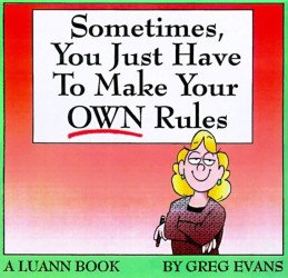 Rutledge Hill Press's Luann Book: Sometimes, You Just Have to Make Your Own Rules Soft Cover # 1