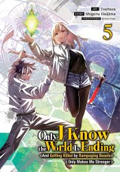 Seven Seas Entertainment's Only I Know the World is Ending and Getting Killed by Rampaging Beasts Only Makes Me Stronger Soft Cover # 5