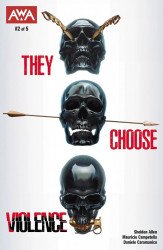 Artists Writers & Artisans's They Choose Violence Issue # 2