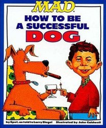 Rutledge Hill Press's MAD: How to Be a Successful Dog TPB # 1