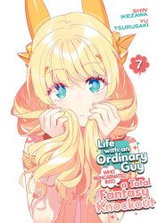 Seven Seas Entertainment's Life with an Ordinary Guy Who Reincarnated into a Total Fantasy Knockout Soft Cover # 7