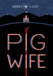 Top Shelf Productions's Pig Wife Soft Cover # 1