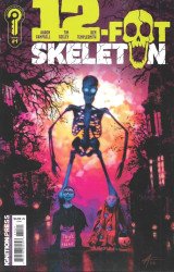 Ignition Press's 12-Foot Skeleton Issue # 1b