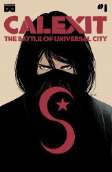 Black Mask Comics's Calexit:The Battle of Universal City Issue # 1e