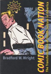 Johns Hopkins University Press's Comic Book Nation: The Transformation of Youth Culture in America TPB # 1