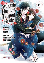 Kodansha Comics's The Ayakashi Hunter's Tainted Bride Soft Cover # 6