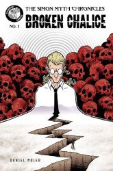 Daniel Moler's The Simon Myth Chronicles: Broken Chalice Issue # 1