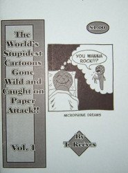Tommy Reeves's The World's Stupidest Cartoons Gone Wild and Caught on Paper Attack!! Issue # 1