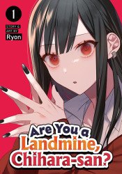 Seven Seas Entertainment's Are You A Landmine, Chihara-San? Soft Cover # 1