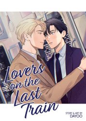 Seven Seas Entertainment's Lovers on the Last Train Soft Cover # 1