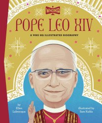 Penguin Workshop's Who HQ Illustrated Biographies Hard Cover pope leo xiv