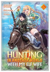 Seven Seas Entertainment's Hunting in Another World with My Elf Wife Soft Cover # 6