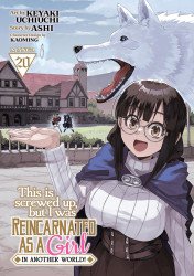 Seven Seas Entertainment's This is Screwed Up, But I was Reincarnated as a Girl in Another World! Soft Cover # 20
