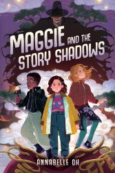Hyperion Books's Maggie and the Story Shadows Hard Cover # 1