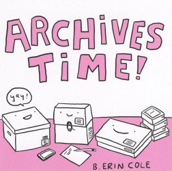 B. Erin Cole's Archives Time! Issue nn