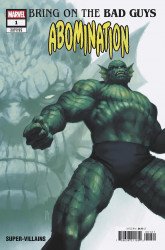 Marvel Comics's Bring on the Bad Guys: Abomination Issue # 1b